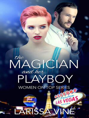 cover image of The Magician and her Playboy